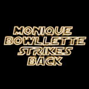 Monique Bowllette Strikes Back